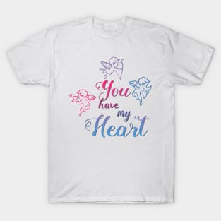 You Have My Heart Valentine T-Shirt